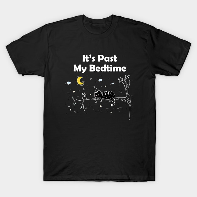 It's Past My Bedtime T-Shirt by Venus Complete